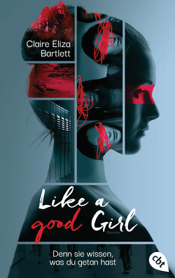 Like a good girl – Denn sie wissen, was du getan hast von Bartlett,  Claire Eliza, Weber,  Mareike