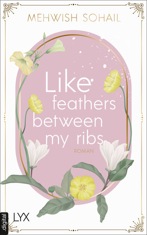 Like feathers between my ribs von Sohail,  Mehwish