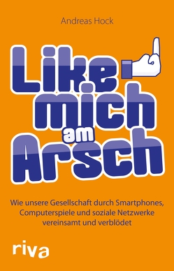 Like mich am Arsch von Hock,  Andreas