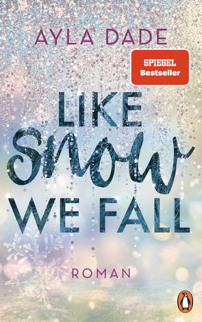 Like Snow We Fall von Dade,  Ayla