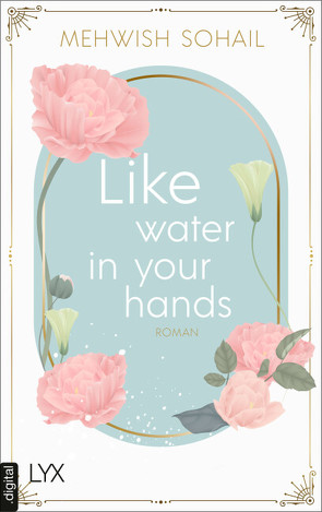 Like water in your hands von Sohail,  Mehwish