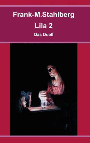 Lila 2 – Das Duell von Stahlberg,  Frank-M.