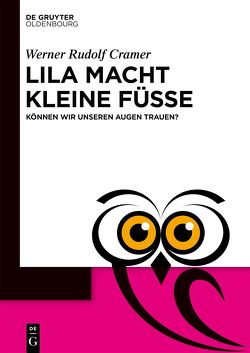 Lila macht kleine Füße von Cramer,  Werner Rudolf