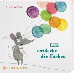 Lili entdeckt die Farben von Albon,  Lucie