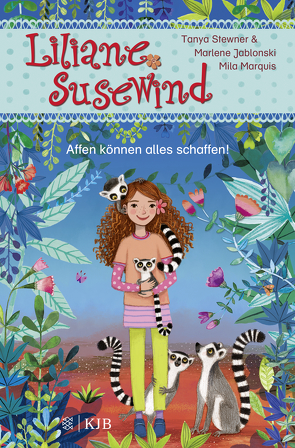 Liliane Susewind – Affen können alles schaffen! von Jablonski,  Marlene, Marquis,  Mila, Stewner,  Tanya