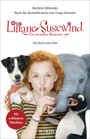 Liliane Susewind: Ein tierisches Abenteuer – Das Buch zum Film von Jablonski,  Marlene, Stewner,  Tanya