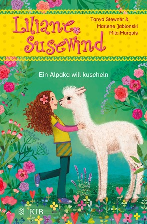 Liliane Susewind – Ein Alpaka will kuscheln von Jablonski,  Marlene, Marquis,  Mila, Stewner,  Tanya