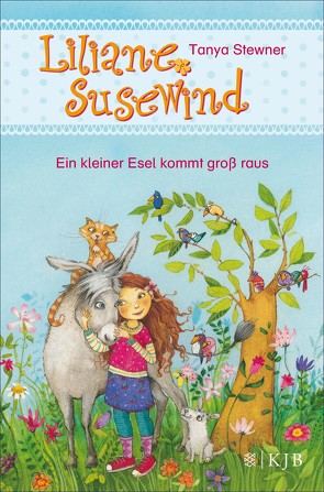 Liliane Susewind – Ein kleiner Esel kommt groß raus von Prechtel,  Florentine, Stewner,  Tanya