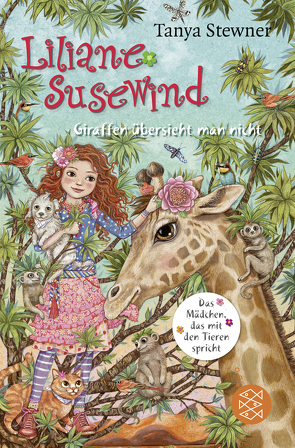 Liliane Susewind – Giraffen übersieht man nicht von Schoeffmann-Davidov,  Eva, Stewner,  Tanya