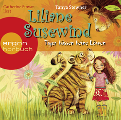 Liliane Susewind – Tiger küssen keine Löwen von Stewner,  Tanya, Stoyan,  Catherine