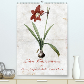 Lilien Illustrationen des Pierre-Joseph Redouté, Paris 1805 (Premium, hochwertiger DIN A2 Wandkalender 2022, Kunstdruck in Hochglanz) von Bonheur18 Switzerland Marena Camadini,  Kavodedition