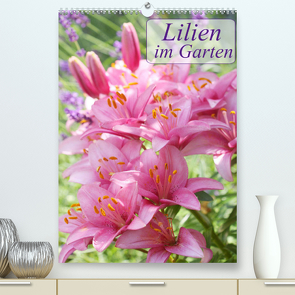 Lilien im Garten (Premium, hochwertiger DIN A2 Wandkalender 2022, Kunstdruck in Hochglanz) von Kruse,  Gisela