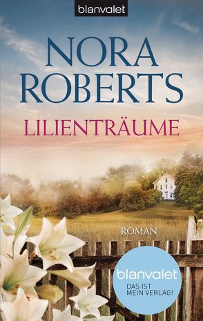 Lilienträume von Hege,  Uta, Roberts,  Nora