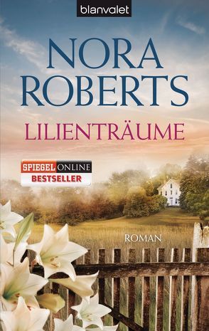 Lilienträume von Hege,  Uta, Roberts,  Nora