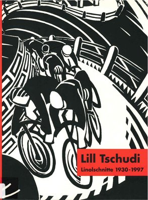 Lill Tschudi. Linolschnitte 1930-1997 von Eichhorn,  Herbert, Tietze,  Andrea