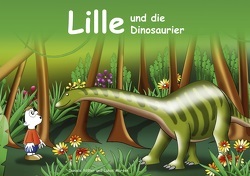 Lille und die Dinosaurier von Roessler,  Daniela