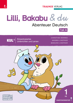 Lilli, Bakabu & du – Abenteuer Deutsch 1 (zweiteilig, Teil A, Teil B) von Auhser,  Ferdinand, Konrad,  Christina, Lindtner,  Andrea, Lindtner,  Marlene