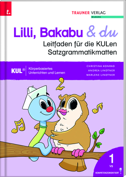 Lilli, Bakabu & du, Leitfaden für die KULen Satzgrammatikmatten + Download von Konrad,  Christina, Lindtner,  Andrea, Lindtner,  Marlene