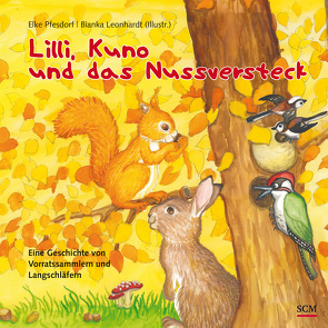 Lilli, Kuno und das Nussversteck von Leonhardt,  Bianka, Pfesdorf,  Elke