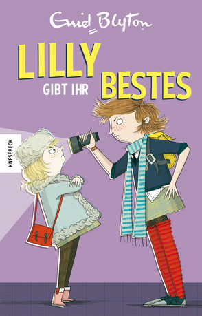 Lilly gibt ihr Bestes von Blyton,  Enid, Hindley,  Kate, Müller-Wallraf,  Gundula