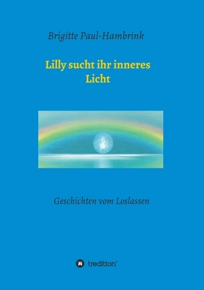 Lilly sucht ihr inneres Licht von Paul-Hambrink,  Brigitte