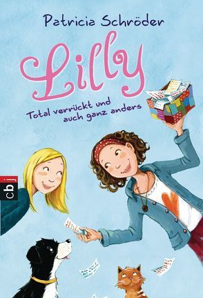 Lilly – Total verrückt und auch ganz anders von Schröder,  Patricia