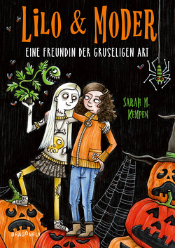 Lilo & Moder – Eine Freundin der gruseligen Art von Kempen,  Sarah M., Mielke,  Sabine