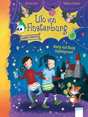 Lilo von Finsterburg – Zaubern verboten! (3). Party auf Burg Gipfelgrusel von Lott,  Anna, Sauter,  Sabine