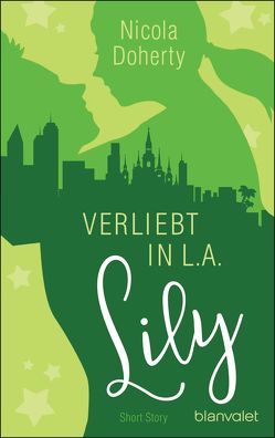 Lily – Verliebt in L.A. von Doherty,  Nicola, Geng,  Claudia