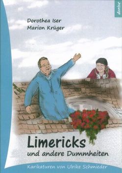 Limericks und andere Dummheiten von Iser,  Dorothea, Krüger,  Marion, Schmieder,  Ulrike