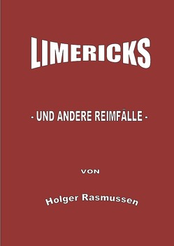 Limericks – und andere Reimfälle von Rasmussen,  Holger