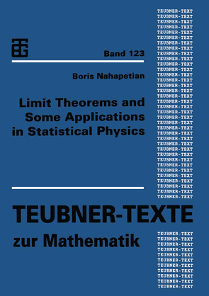 Limit Theorems and Some Applications in Statistical Physics von Nahapetian,  Boris