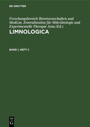 Limnologica / Limnologica. Band 1, Heft 2 von Akademie der Wissenschaften der DDR