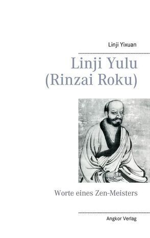 Linji yulu (Rinzai Roku) von Gigen,  Rinzai, Keller,  Guido, Yamada,  Taro, Yixuan,  Linji