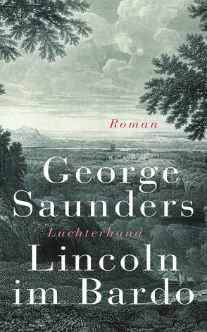 Lincoln im Bardo von Heibert,  Frank, Saunders,  George