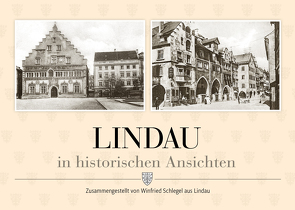 Lindau in historischen Ansichten von Schlegel,  Winfried