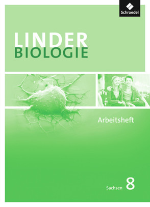 LINDER Biologie SI – Ausgabe 2011 für Sachsen von Erdmann,  Ulf, Jungbauer,  Wolfgang, Konopka,  Hans-Peter, Müller,  Ole, Starke,  Antje