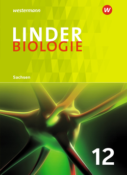 LINDER Biologie SII – Ausgabe 2018 für Sachsen von Bayrhuber,  Horst, Hauber,  Wolfgang, Kull,  Ulrich, Stark,  Antje