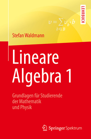 Lineare Algebra 1 von Waldmann,  Stefan