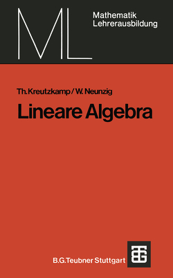 Lineare Algebra von Kreutzkamp,  Theo, Neunzig,  Walter