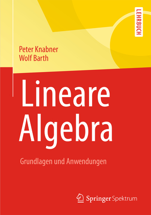 Lineare Algebra von Barth,  Wolf, Knabner,  Peter