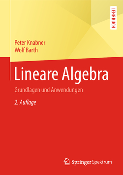 Lineare Algebra von Barth,  Wolf, Knabner,  Peter