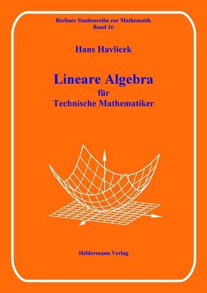 Lineare Algebra für Technische Mathematik von Havlicek,  Hans