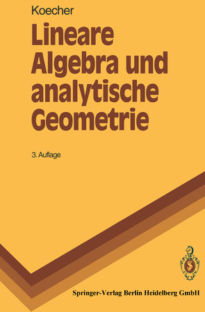 Lineare Algebra und analytische Geometrie von Koecher,  Max