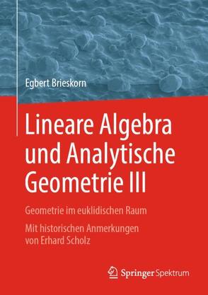 Lineare Algebra und Analytische Geometrie III von Brieskorn,  Egbert