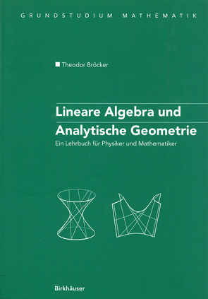 Lineare Algebra und Analytische Geometrie von Bröcker,  Theodor