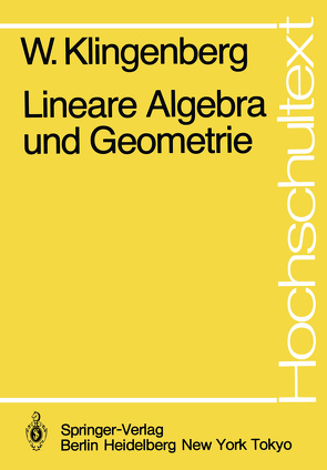 Lineare Algebra und Geometrie von Klingenberg,  W.