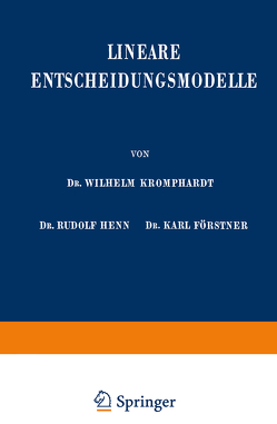 Lineare Entscheidungsmodelle von Förstner,  Karl, Henn,  Rudolf, Kromphardt,  Wilhelm