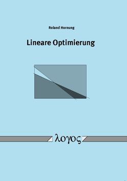 Lineare Optimierung von Hornung,  Roland