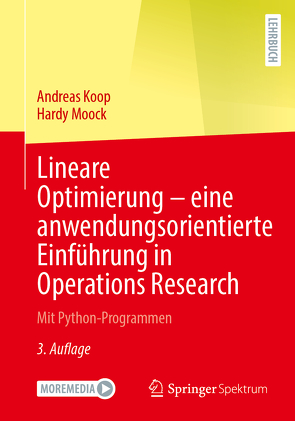 Lineare Optimierung – eine anwendungsorientierte Einführung in Operations Research von Koop,  Andreas, Moock,  Hardy